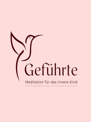 cover image of Geführte Meditation für das innere Kind--Der Weg zu Freude und Heilung (Update 2024 zum Sonderpreis)